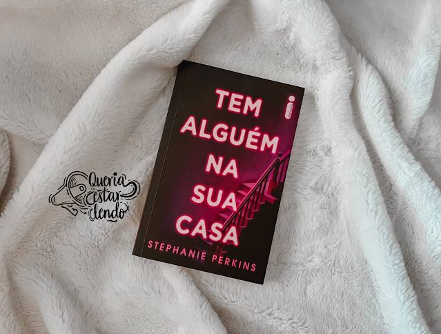 Resenha: Tem alguém na sua casa - Stephanie Perkins