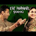 Bajrangi Bhaijaan Eid Mubarak Video Song - Salman Khan, Kareena Kapoor Releases Soon 