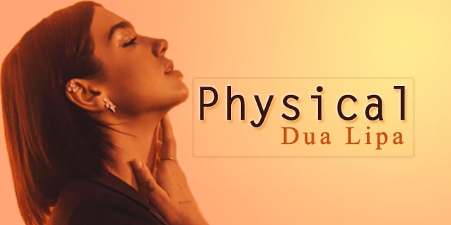 Dua Lipa - Physical (lyrics)