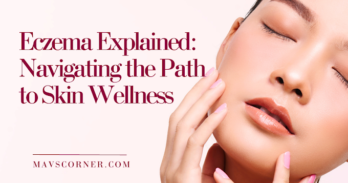 Eczema Explained: Navigating the Path to Skin Wellness