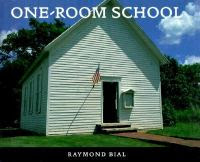 Book jacket of One Room School by Raymond Bial