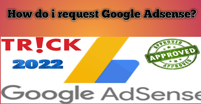 How do i request Google Adsense?