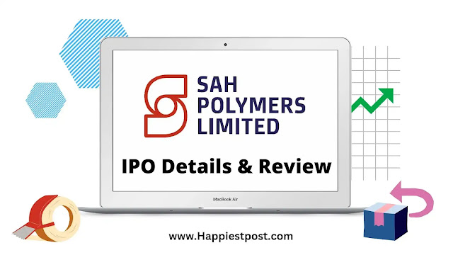 Sah Polymers IPO Details