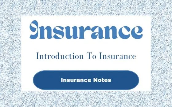 Insurance ।। Introduction To Insurance ।। Insurance Notes