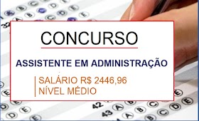 Aberto Concurso Público para Assistente em Administração com salário de R$ 2.446,96