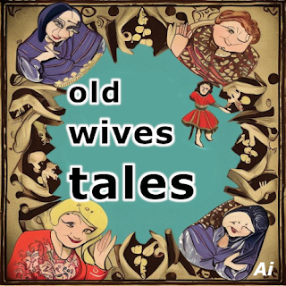 old wives tales(おばあちゃんから聞かされる胡散臭い迷信)