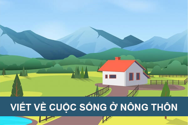 viet-ve-cuoc-song-o-nong-thon-bang-tieng-anh