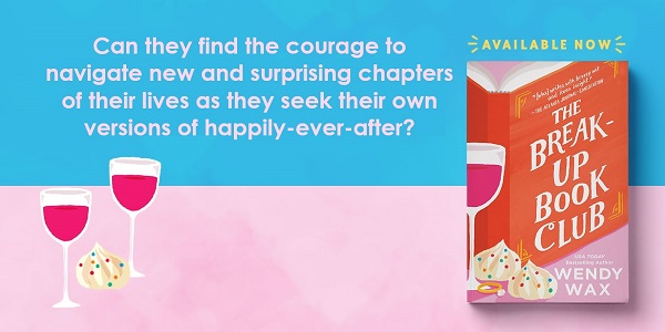 Can they find the courage to navigate new and surprising chapters of their lives as they seek their own versions of happily-ever-after? Available Now! The Break-Up Book Club by Wendy Wax.