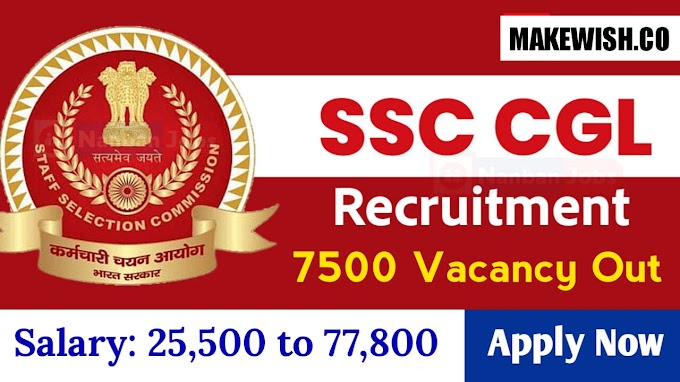 SSC (CGL) Recruitment 2023 - Staff Selection Commission CGL Recruitment 2023 - Apply for 7500 Posts
