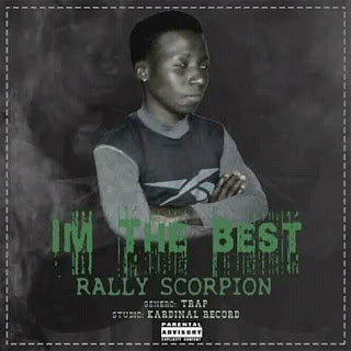Rally Scorpion Ft Big Nay - I'M THE BEST ( 2020 )