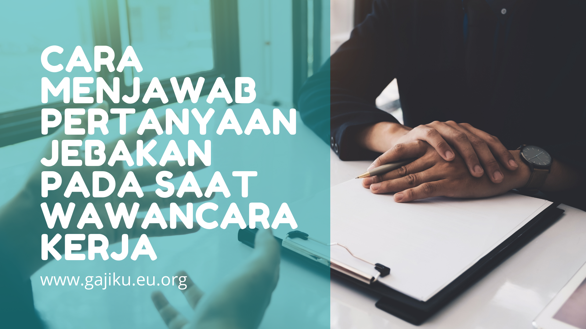 cara-menjawab-pertanyaan-jebakan-pada-saat-wawancara-kerja