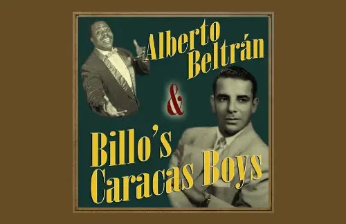 Ven | Alberto Beltran & Billo's Caracas Boys Lyrics