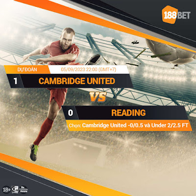 Nhận định League One Cambridge United vs Reading, 02h00 ngày 05/09