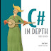 C-Sharp in Depth 3rd Edition download free