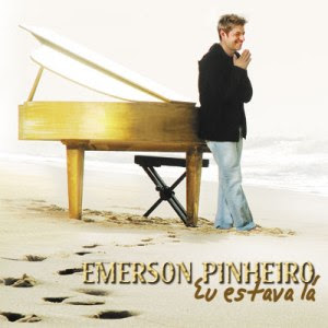 Emerson Pinheiro - Eu Estava Lá (2008)