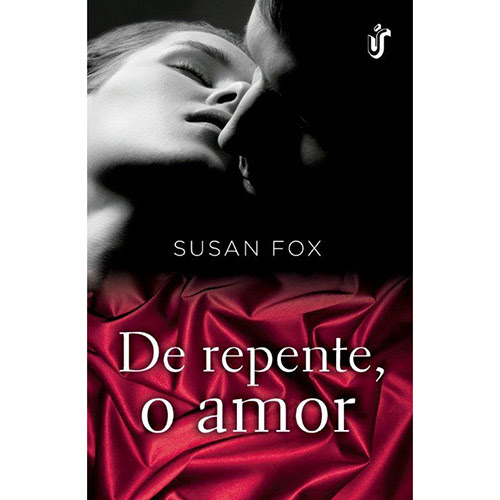 De Repente, O Amor - Susan Fox