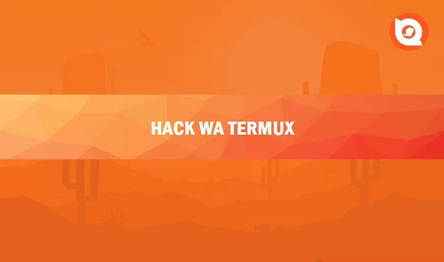 Cara Sadap WA Dengan Termux