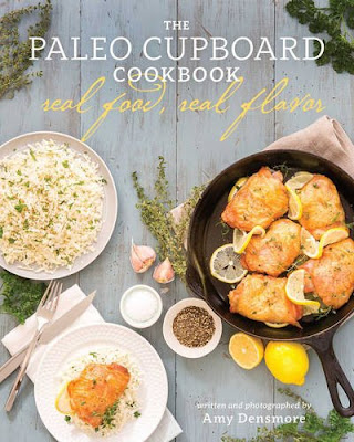  The Paleo Cupboard Cookbook: Real Food, Real Flavor