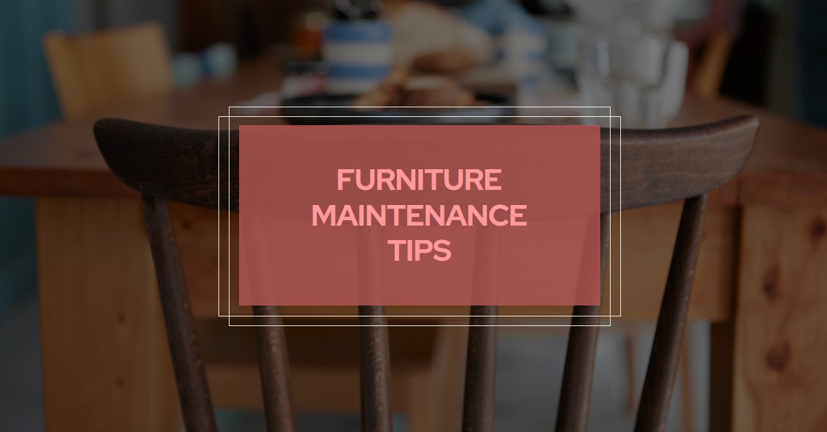 Furniture maintenance