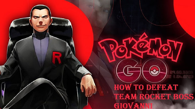 Pokémon Go: How to Defeat Team Rocket Boss Giovanni