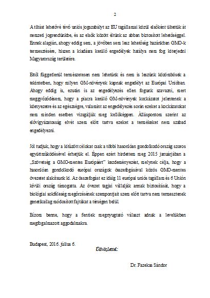 A tanácskozáson a MON 810, a 1507 és a Bt11 Bt-toxint termelő GM-kukoricák köztermesztésének engedélyezésével kapcsolatos kérdések előzetes megvitatására és véleménycserére kerül sor, az ezekről történő szavazás későbbi időpontban várható. 