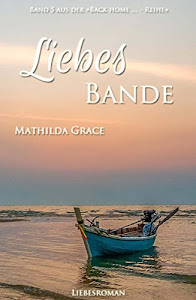 Liebesbande (Back home - Reihe 5)