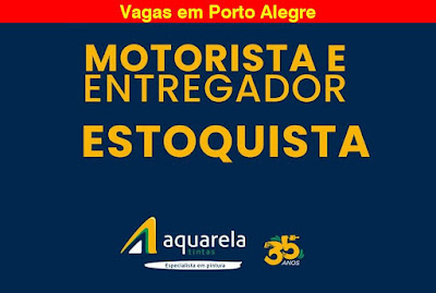 Aquarela Tintas abre vagas para Estoquista, Motorista e Entregador em Porto Alegre