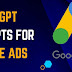 Top Google Ads  ChatGPT Prompts 2024