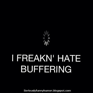 I freaking HATE buffering!!! Photo with a buffering video type icon.