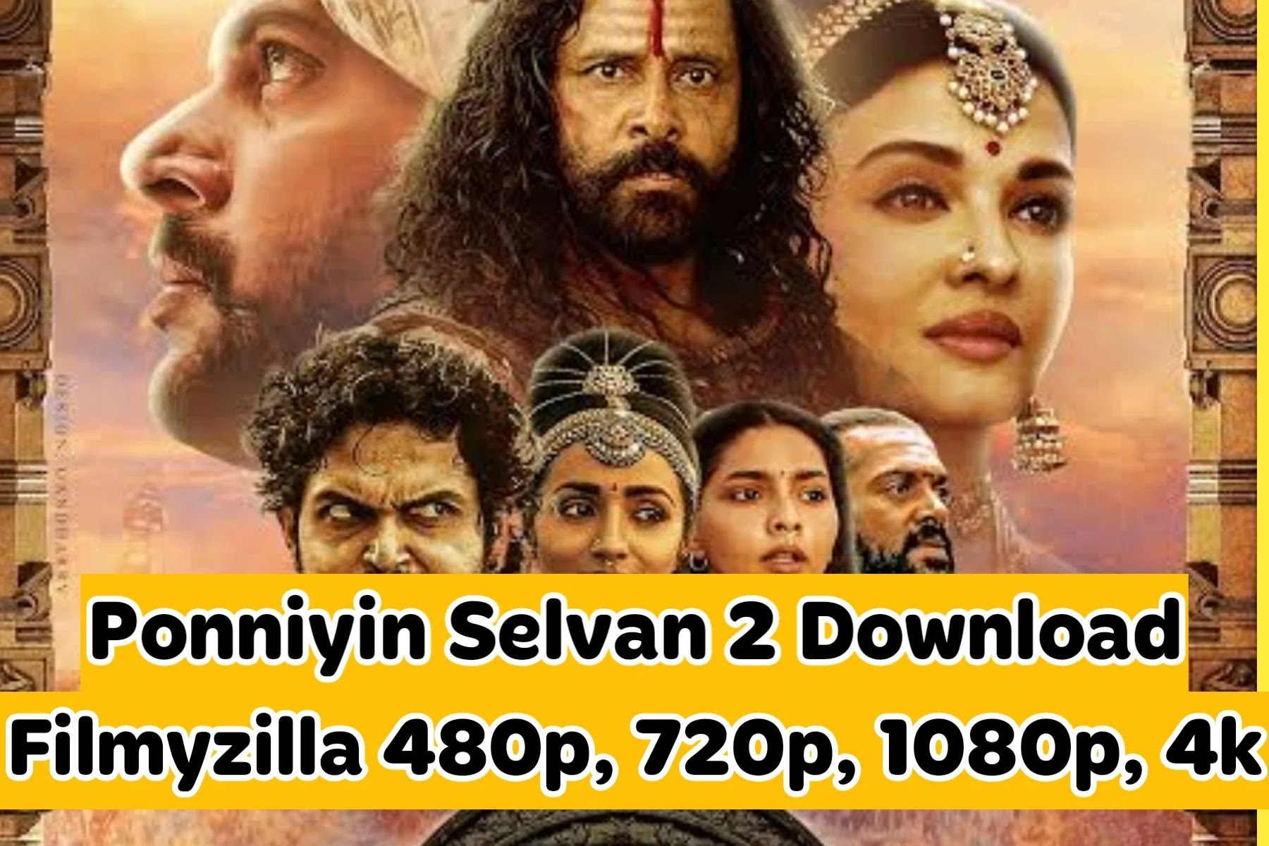 Ponniyin Selvan PS2 Movie Download