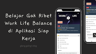 Belajar gak ribet tentang work life balance di aplikasi siap kerja