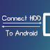 Connect Hard Disk ke Android!