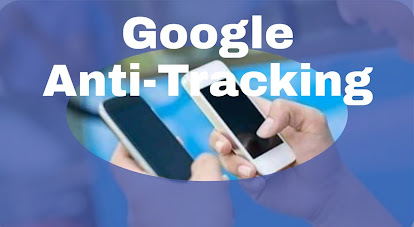 Google travaille sur des fonctionnalités anti-tracking pour Android