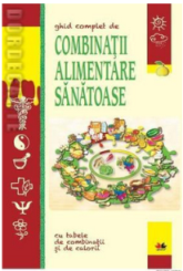 Cumpara de aici cartea Ghid complet de combinatii alimentare sanatoase