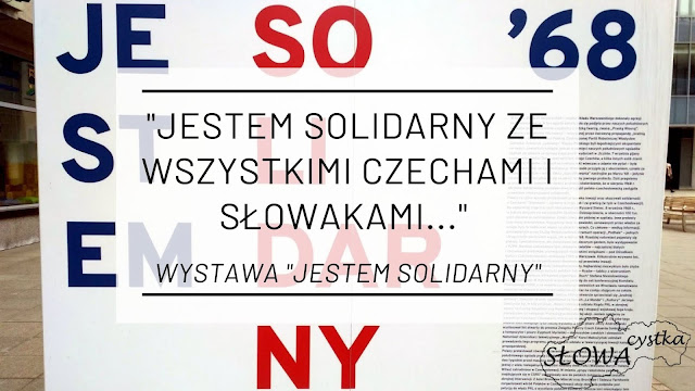 Jestem solidarny ze wszystkimi Czechami i Słowakami... [wystawa]