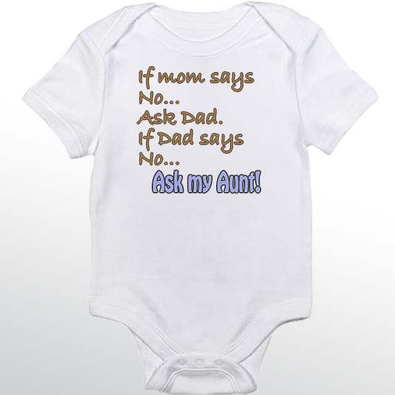 if mom says no ask my aunt baby onesie