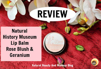 Natural History museum organic lip balm rose blush geranium review for dry lips