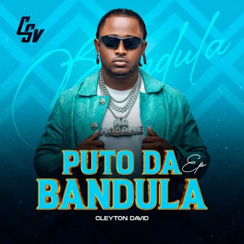 Cleyton David – Puto da Bandula EP