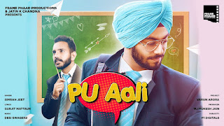 Presenting latest punjabi song "PU Aali" lyrics penned by Gurjit Mattaur & song sung by Simranjeet. PU aali song music is given by Desi Swagerz & video by Jatinder Jeetu