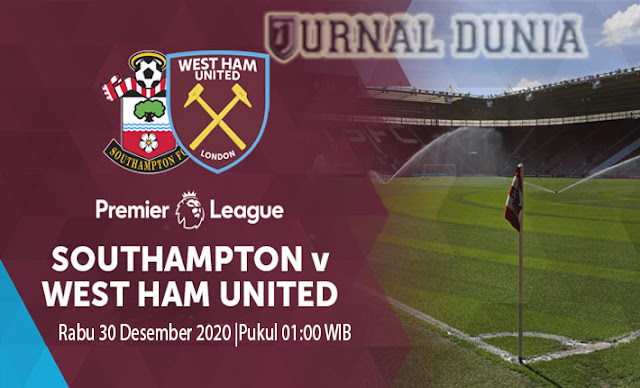 Prediksi Southampton Vs West Ham United, Rabu 30 Desember 2020 Pukul 01.00 WIB @ Mola TV