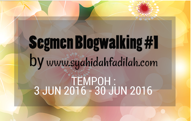 http://www.syahidahfadilah.com/2016/06/segmen-blogwalking-1-by.html