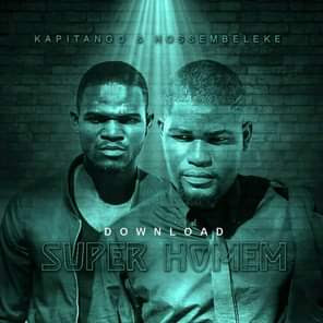 Kapitango & Hossembelex – Super Homem [Prod. One Milion]