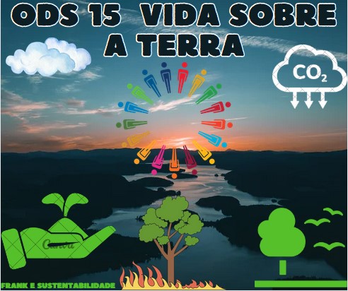 OBJETIVO DE DESENVOLVIMENTO SUSTENTÁVEL 15 PARA 2030 - VIDA SOBRE A TERRA