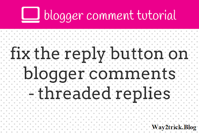 How To Add Reply Button To Blogger Comment