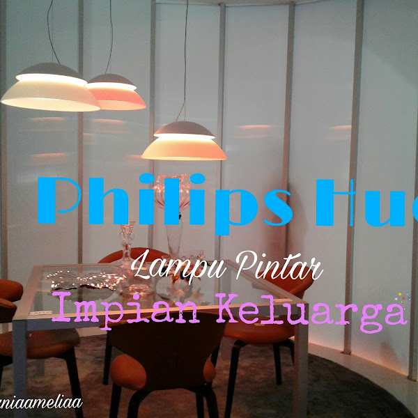 PHILIPS HUE LAMPU PINTAR IMPIAN KELUARGA 