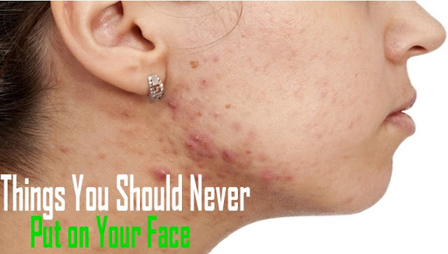 Things You Should Never Put on Your Face
