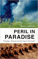 Top 5 Recommended Books on the Bible, Creation, and Science- Peril in Paradise: Theology, Science, and the Age of the Earth by Mark Whorton