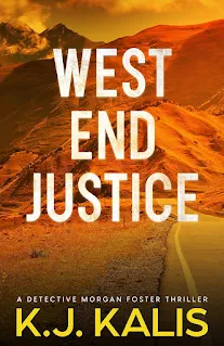 West End Justice - a thriller book promotion by KJ Kalis