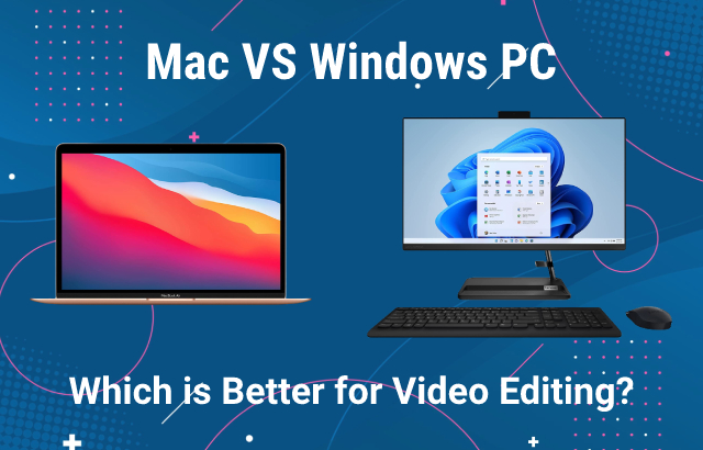 mac vs pc for video editing