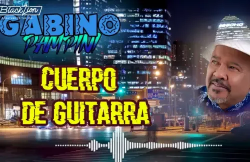 Cuerpo De Guitarra | Gabino Pampini Lyrics